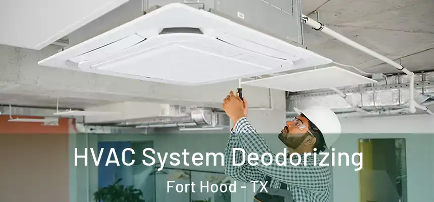  HVAC System Deodorizing Fort Hood - TX