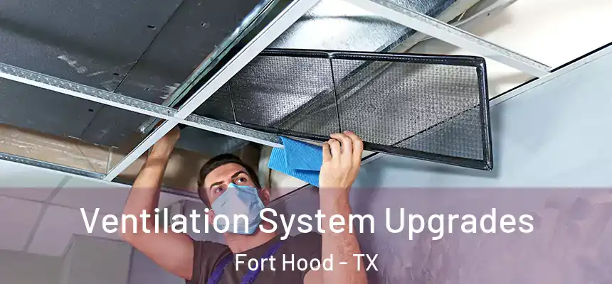  Ventilation System Upgrades Fort Hood - TX